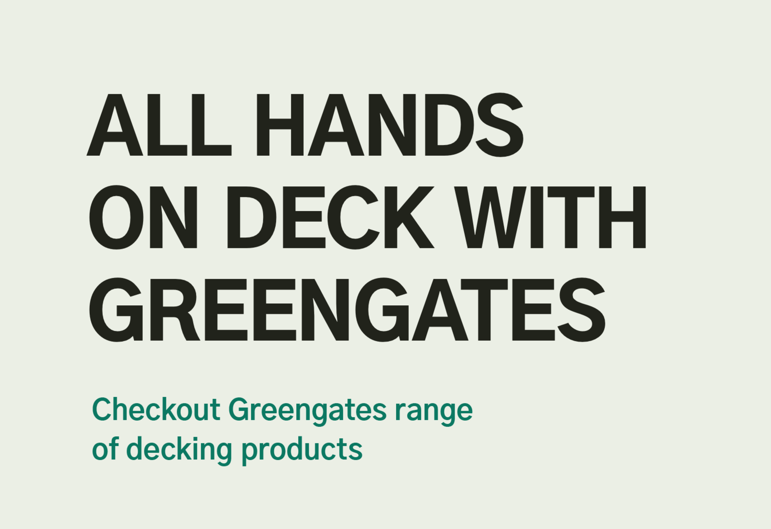 All hands on deck with Greengates